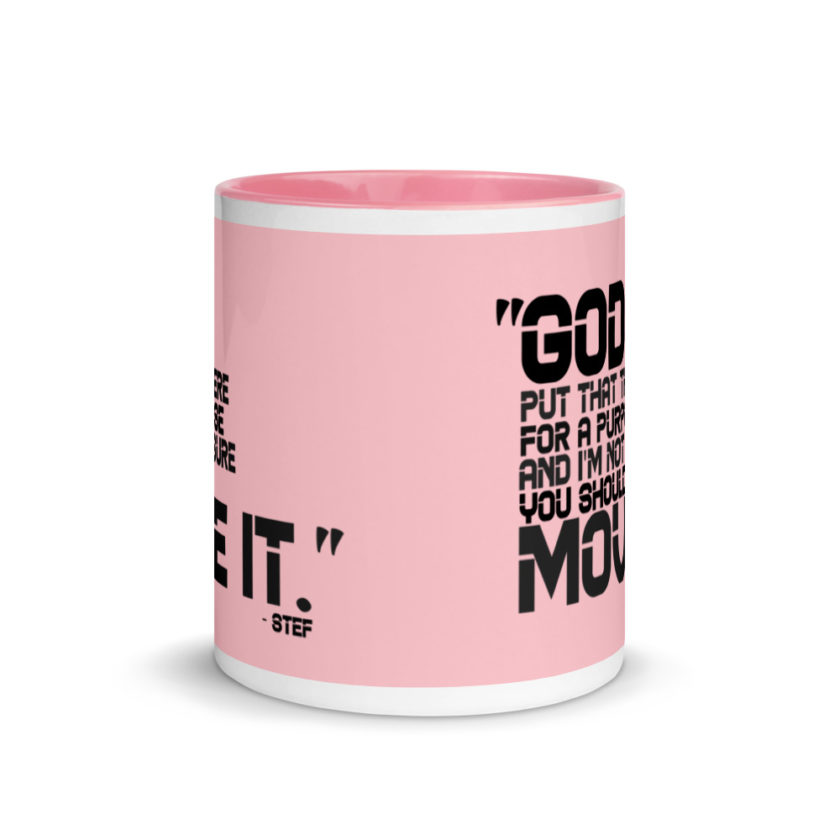 God put that there for a purpose and I'm not so sure you should move it. Stef The Goonies  Mug with Color Inside - Image 15