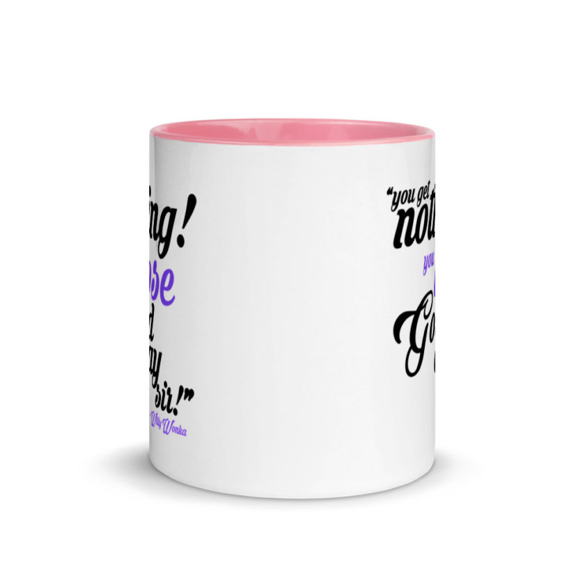 You get nothing! You lose! Good day sir! Willy Wonka Mug with Color Inside - Image 14
