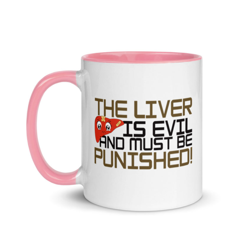 The Liver is Evil And Must Be Punished  Mug with Color Inside - Image 15