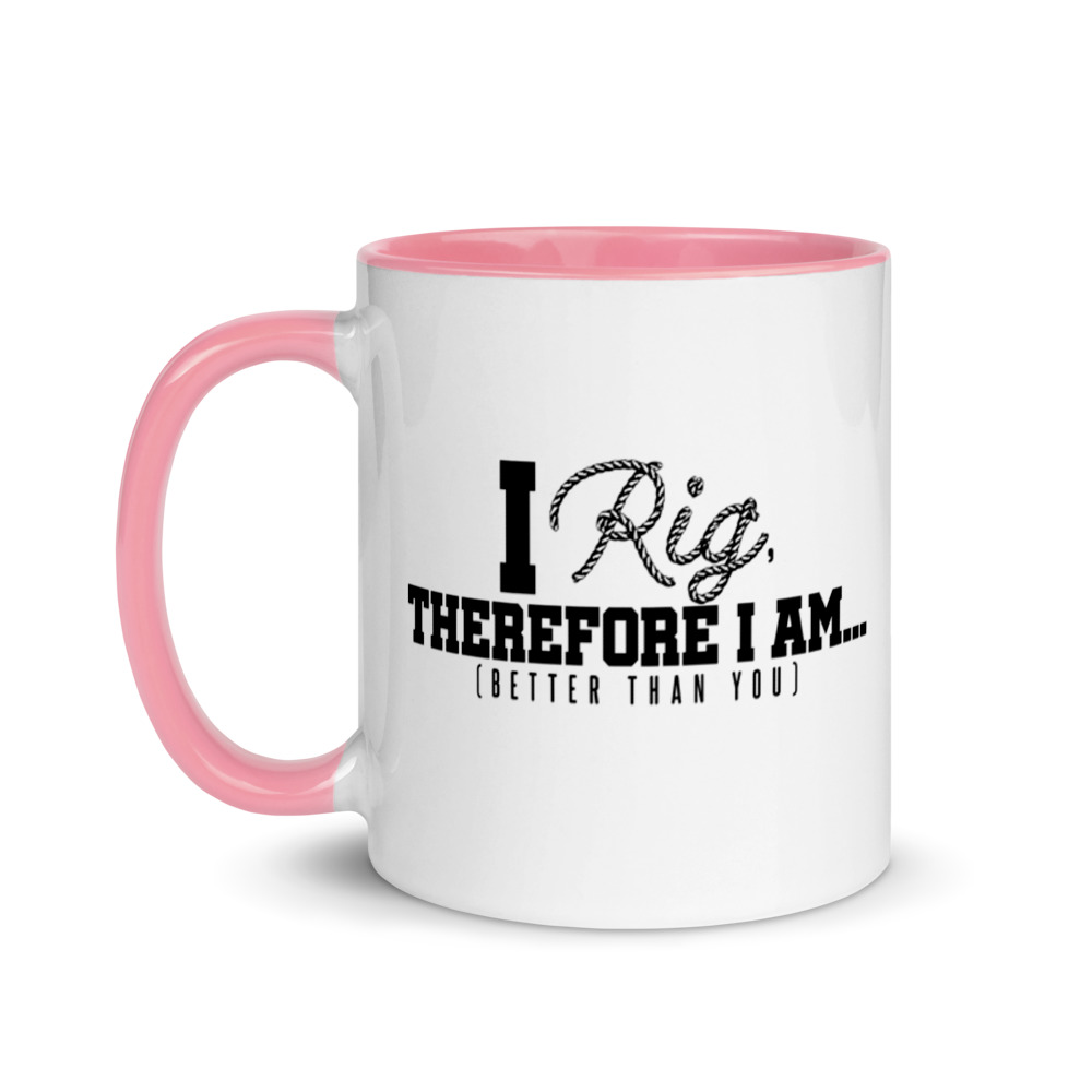 I Rig Therefore I am Better Than You Mug with Color Inside - Image 15