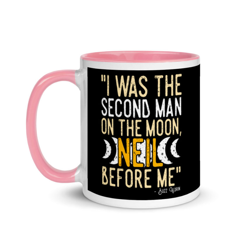 I was the second man on the moon, Neil before me. Mug with Color Inside - Image 15