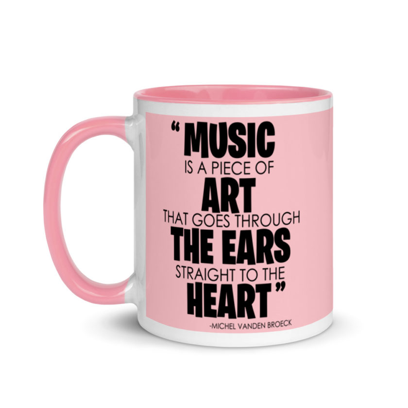 Music is a piece of art that goes through the ears straight to the heart  Mug with Color Inside