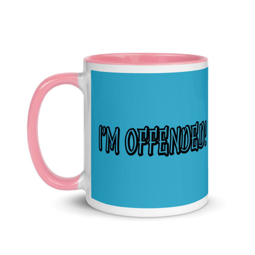 I'm Offended! Mug with Color Inside - Image 15