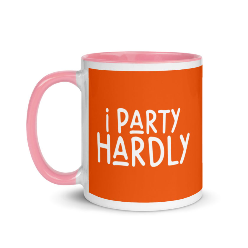 I party hardly Mug with Color Inside - Image 15