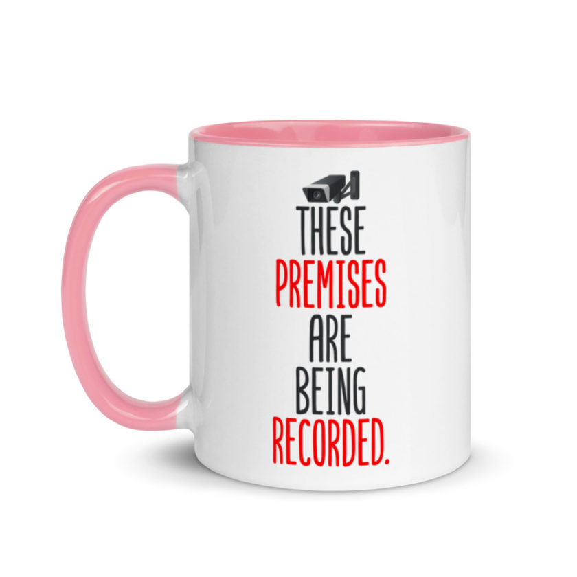 These premises are being recorded. Mug with Color Inside - Image 15