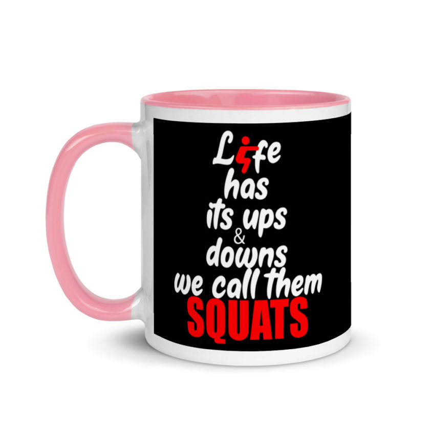 Life has its ups and downs, we call them squats. Mug with Color Inside - Image 15