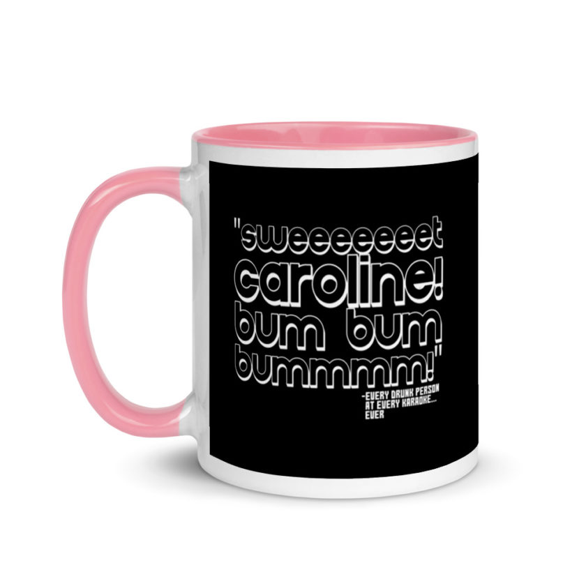 Sweeeeeeet Caroline! bum bum bummmmm! Mug with Color Inside - Image 15