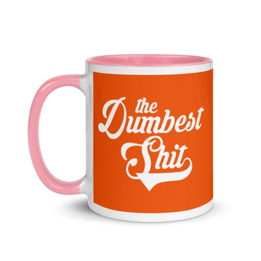 The Dumbest Shit Mug with Color Inside - Image 15