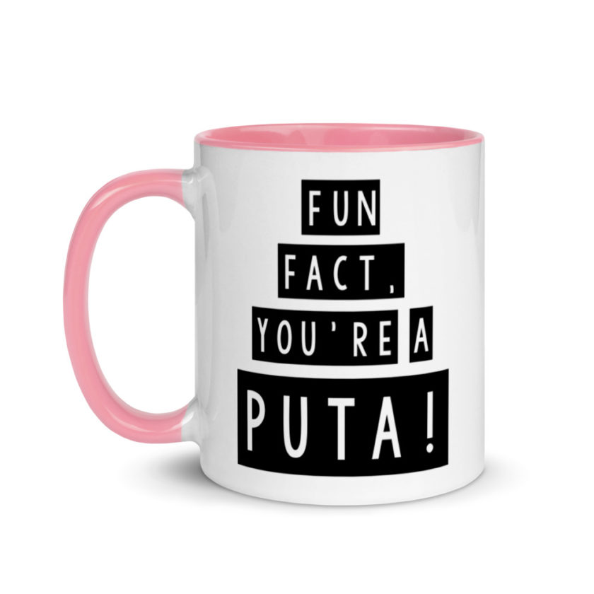 Fun fact, you're a puta! Mug with Color Inside - Image 15
