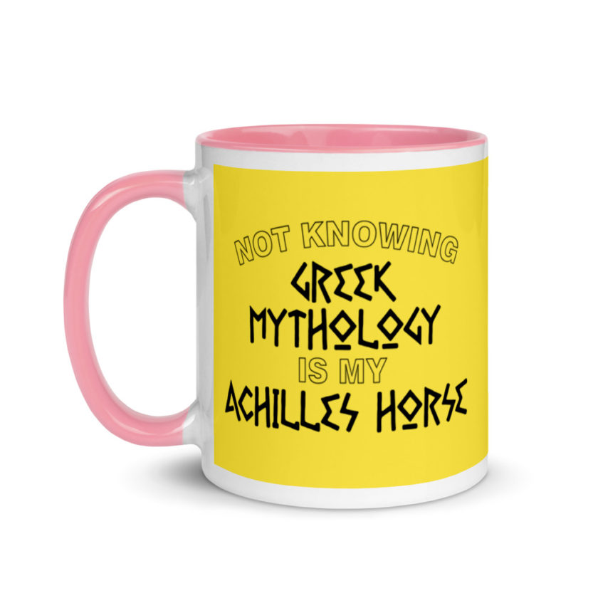 Not knowing Greek mythology is my Achilles horse. Mug with Color Inside - Image 16