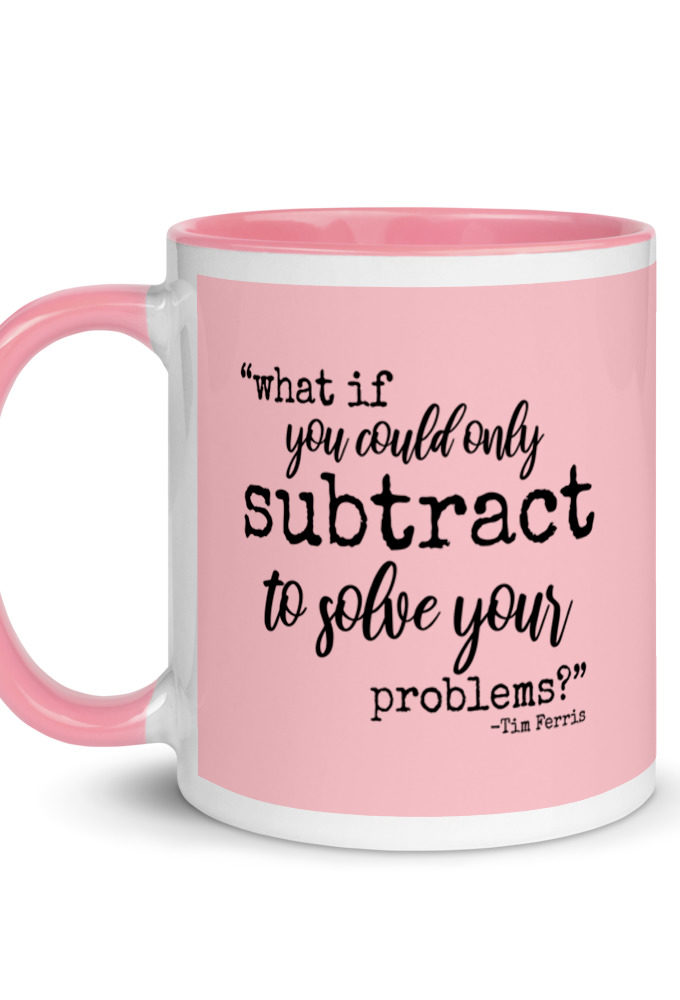 What if you could only subtract to solve your problems? Mug with Color Inside