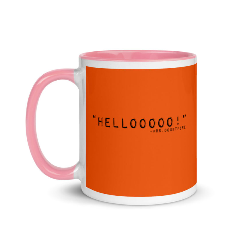 Hellooooooo, Mrs.Doubtfire Mug with Color Inside - Image 15