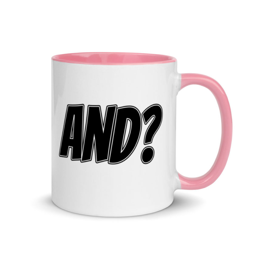And?  Mug with Color Inside - Image 13