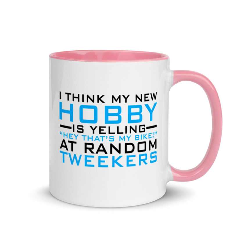 I Think My New Hobby Is Yelling "Hey that's my bike" at random tweekers Mug with Color Inside - Image 13