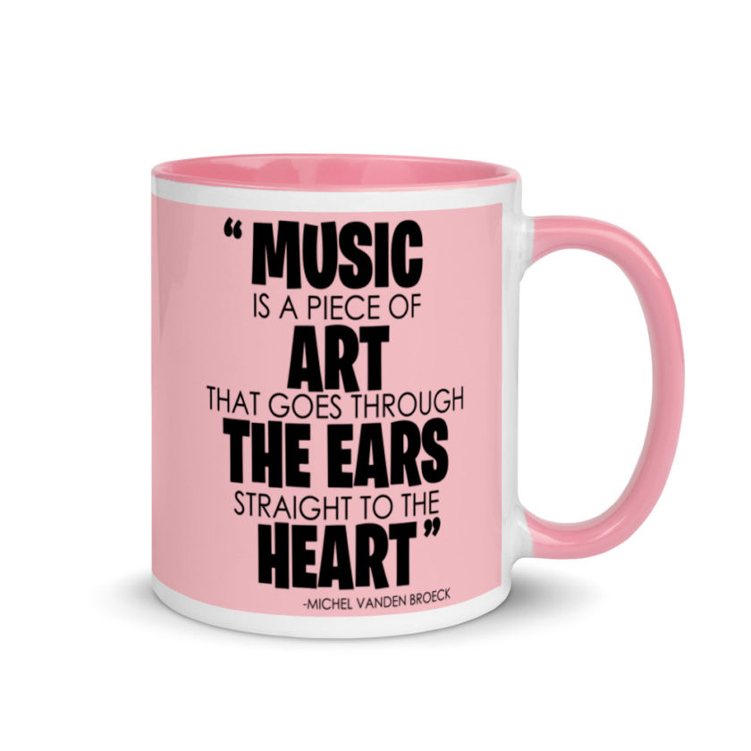 Music is a piece of art that goes through the ears straight to the heart  Mug with Color Inside - Image 14