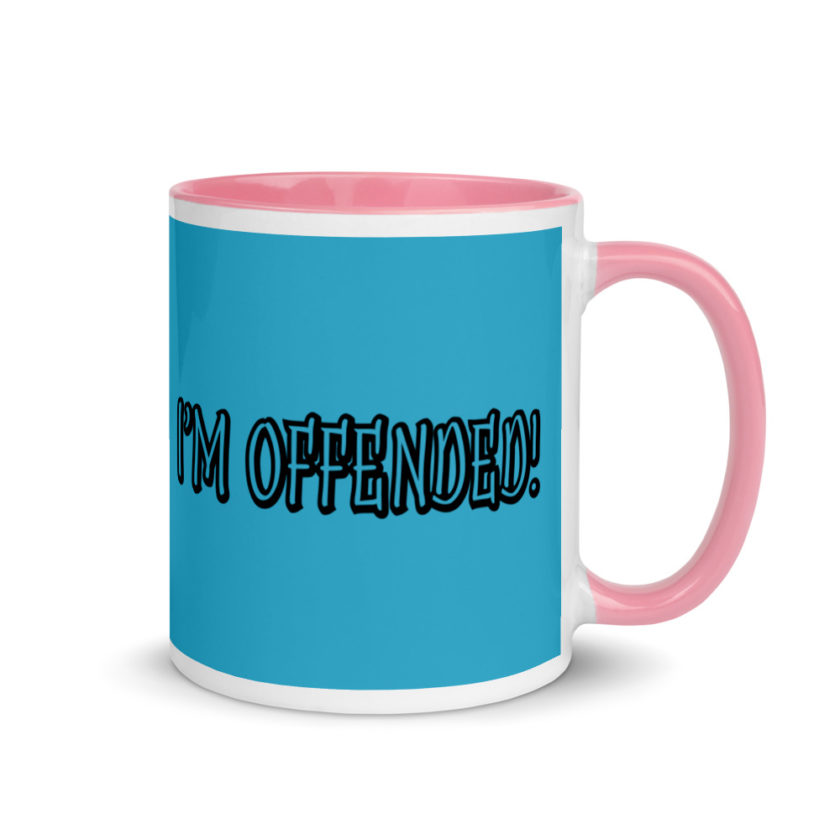 I'm Offended! Mug with Color Inside - Image 13