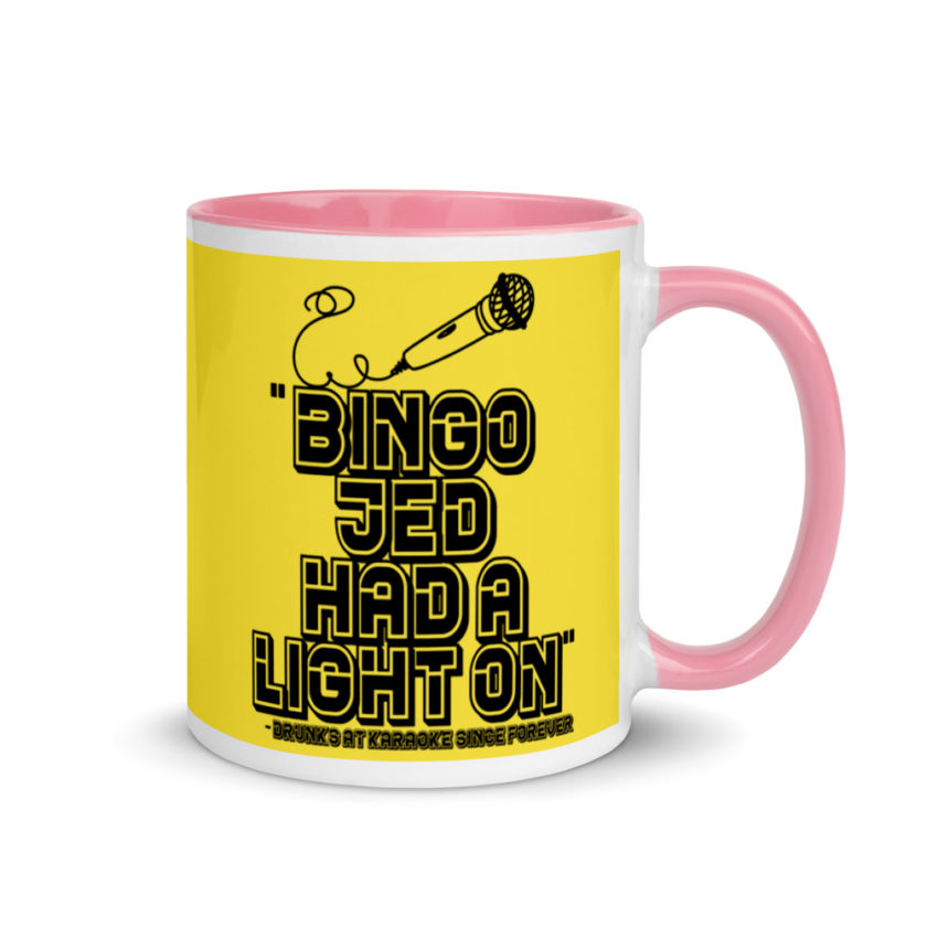 Bingo Jed had a light on. Mug with Color Inside - Image 14