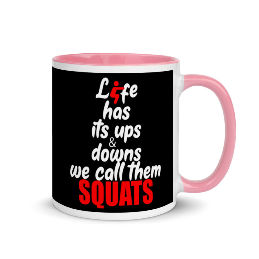 Life has its ups and downs, we call them squats. Mug with Color Inside - Image 13