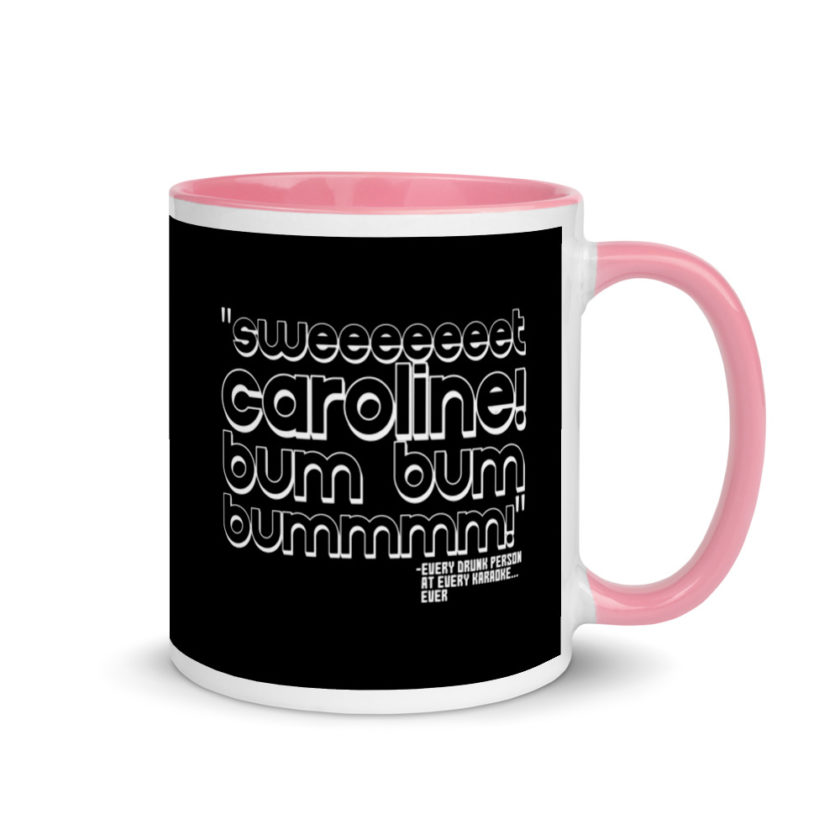 Sweeeeeeet Caroline! bum bum bummmmm! Mug with Color Inside - Image 13