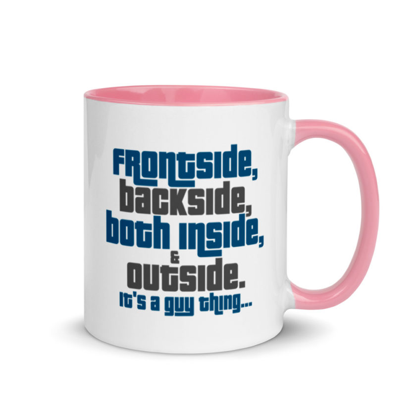Frontside, backside, inside and out. It's a guy thing... Mug with Color Inside - Image 13