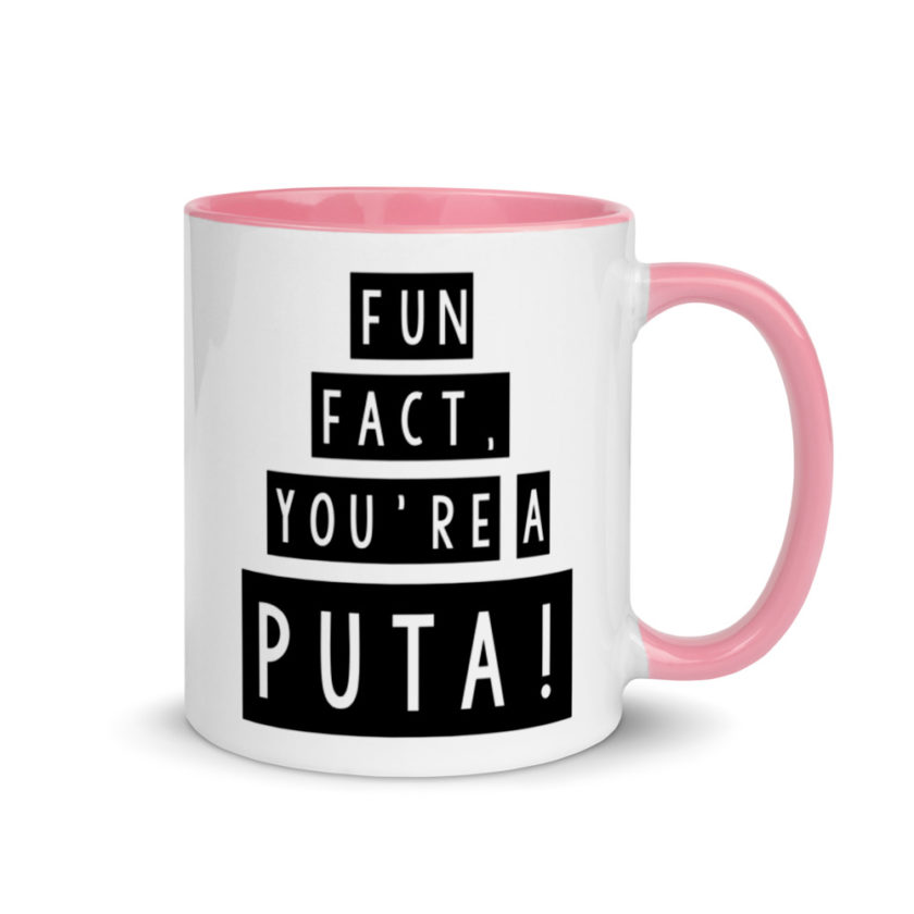 Fun fact, you're a puta! Mug with Color Inside - Image 13