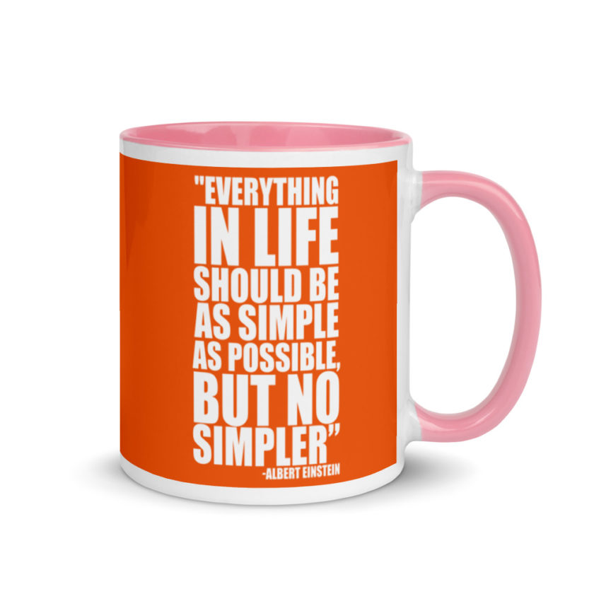 Everything in life should be as simple as possible but no simpler. Mug with Color Inside - Image 13