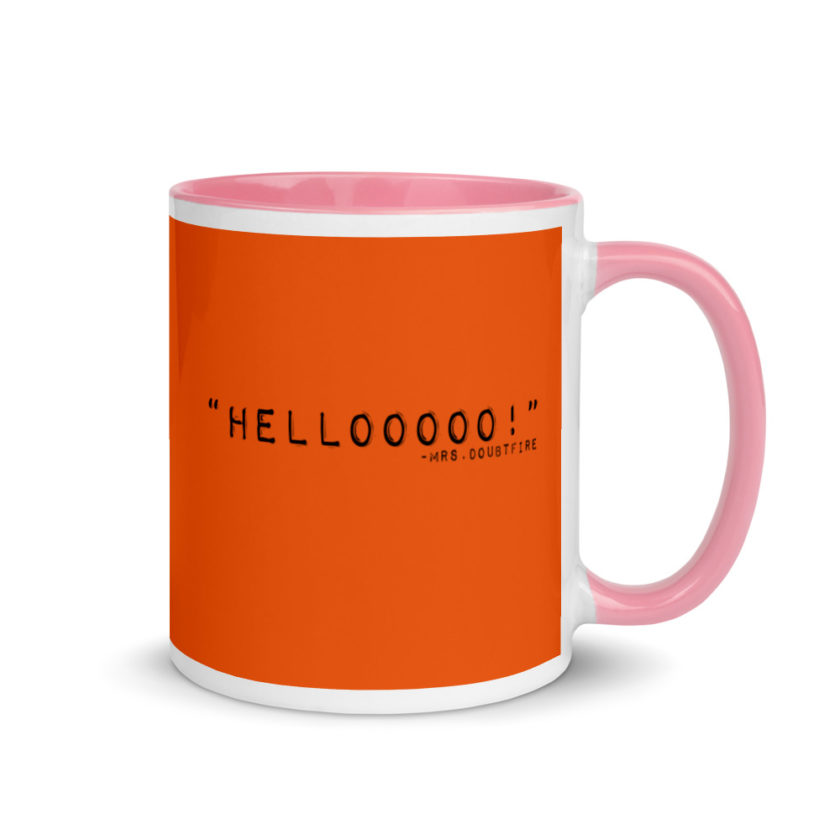Hellooooooo, Mrs.Doubtfire Mug with Color Inside - Image 13