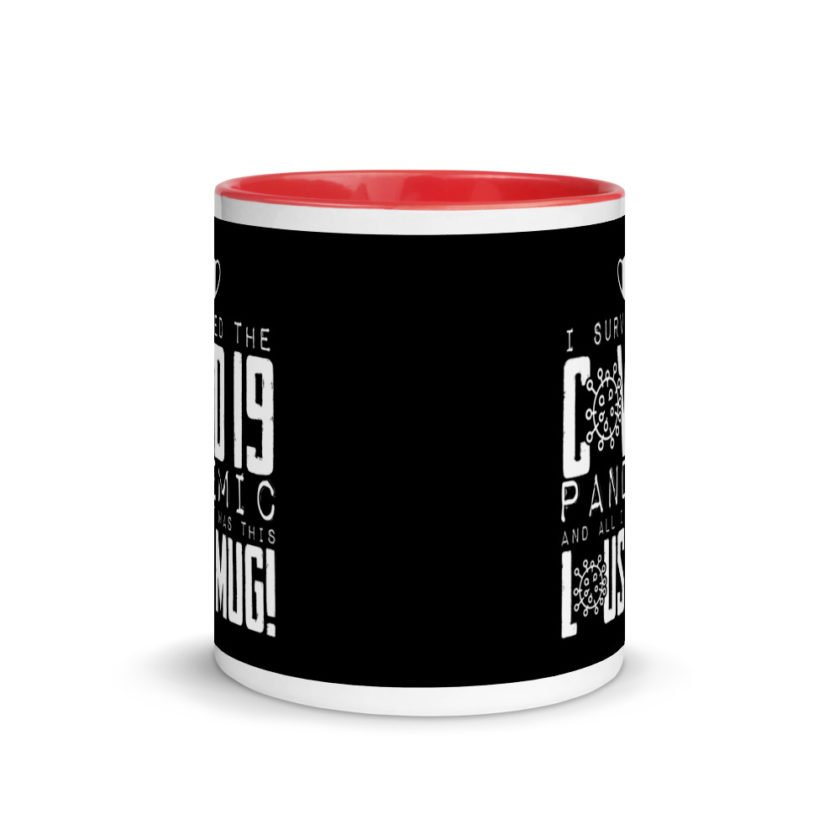 I Survived The COVID-19 Pandemic and All I Got was this Lousy Mug  Mug with Color Inside - Image 5