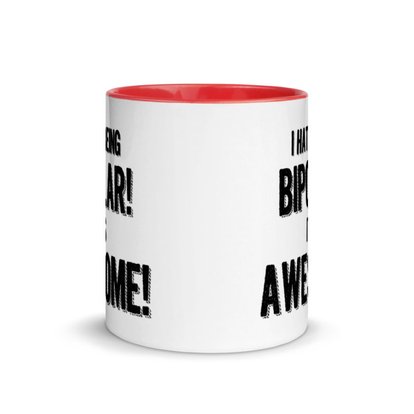 I hate being  bipolar! Its awesome! Mug with Color Inside - Image 5