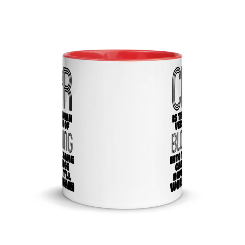CPR is the human version of blowing into the game cartridge hoping it'll work again Mug with Color Inside - Image 5
