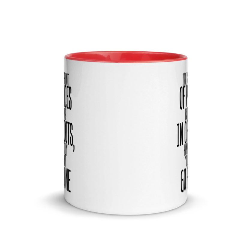 I've been a lot of places but never IN Cahoots, apparently you cant go alone. Mug with Color Inside - Image 5