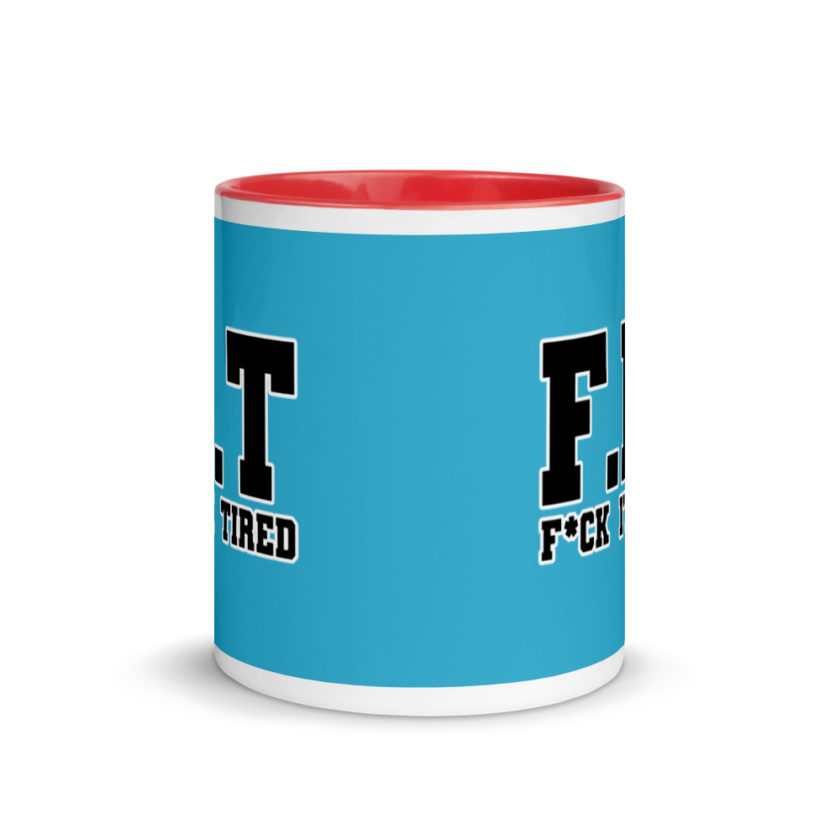 Fit - Fuck I'm Tired Mug with Color Inside - Image 6