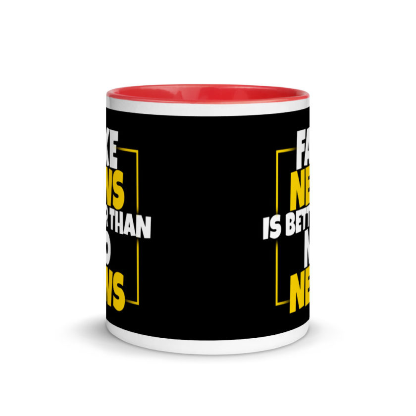 Fake news is better than no news. Mug with Color Inside - Image 5