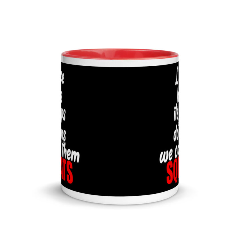 Life has its ups and downs, we call them squats. Mug with Color Inside - Image 5
