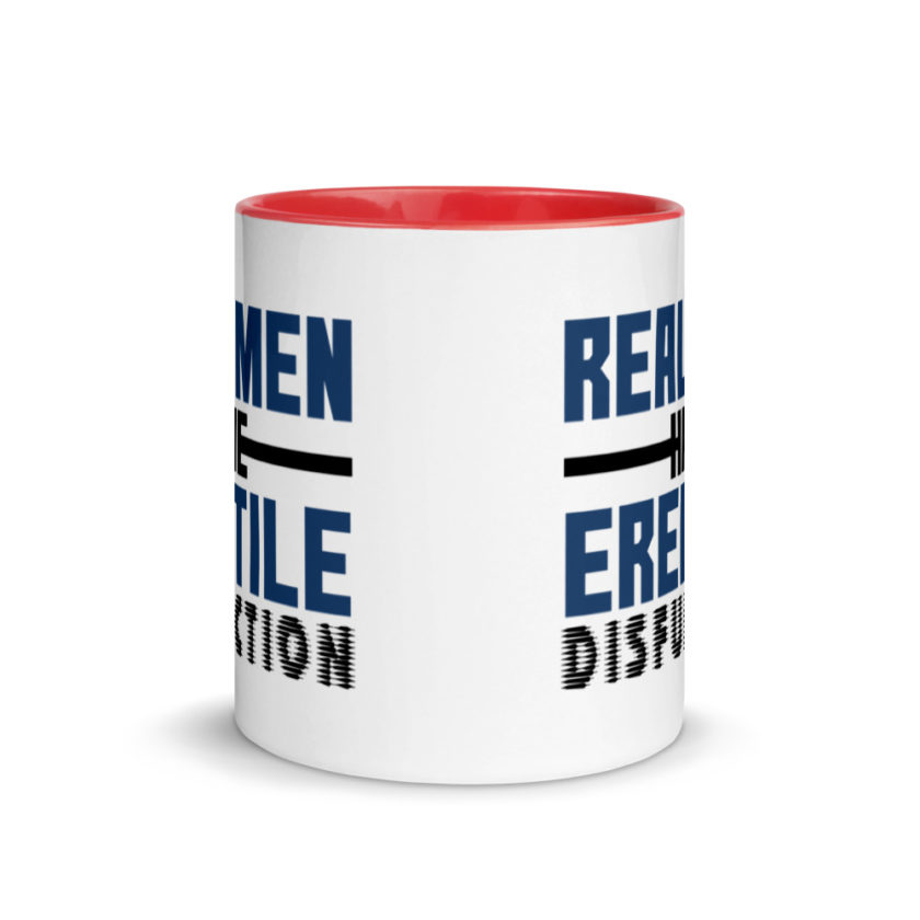 Real men have erectile disfunction. Mug with Color Inside - Image 5