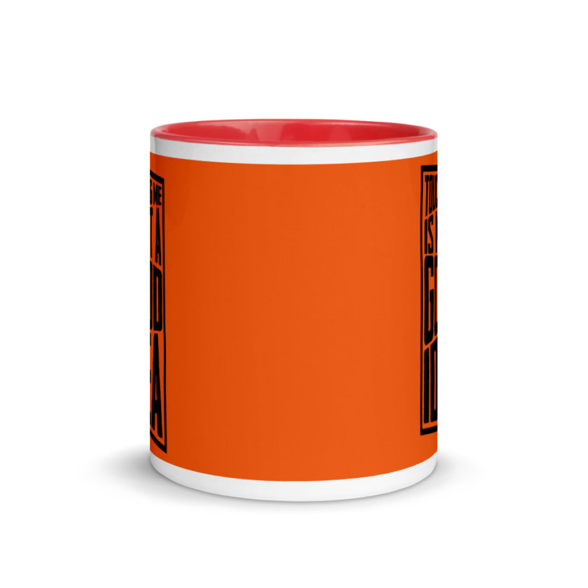Touching me is not a good idea Mug with Color Inside - Image 6