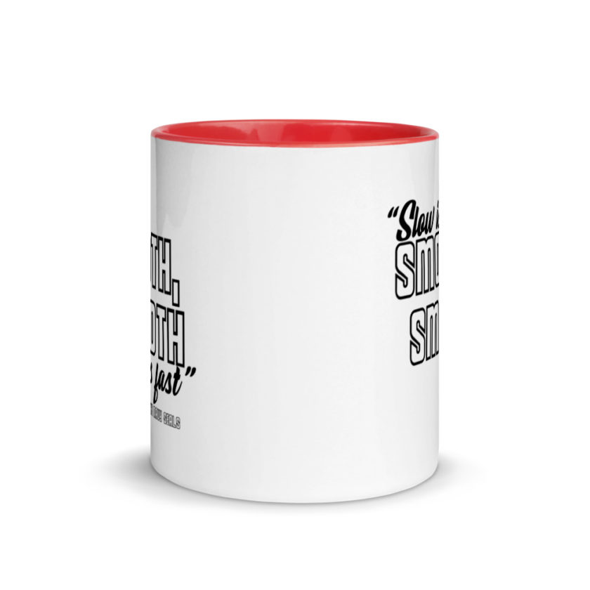 Slow is smooth, smooth is fast Mug with Color Inside - Image 5