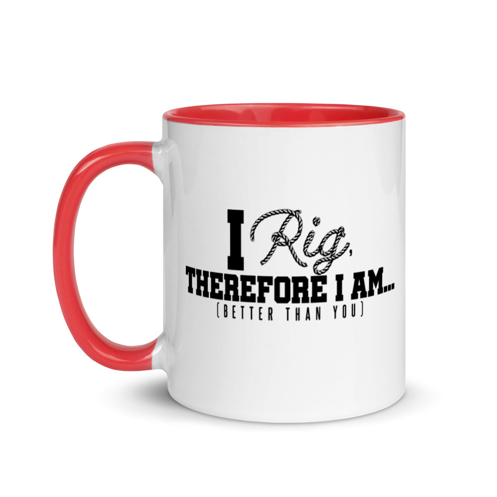I Rig Therefore I am Better Than You Mug with Color Inside - Image 6