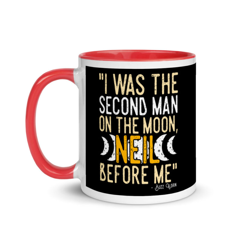 I was the second man on the moon, Neil before me. Mug with Color Inside - Image 6