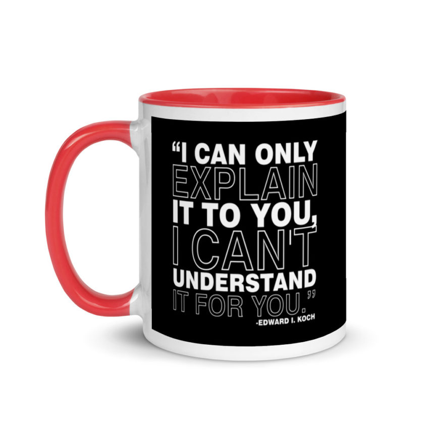 I can only explain it to you, I can't understand it for you. Mug with Color Inside - Image 6