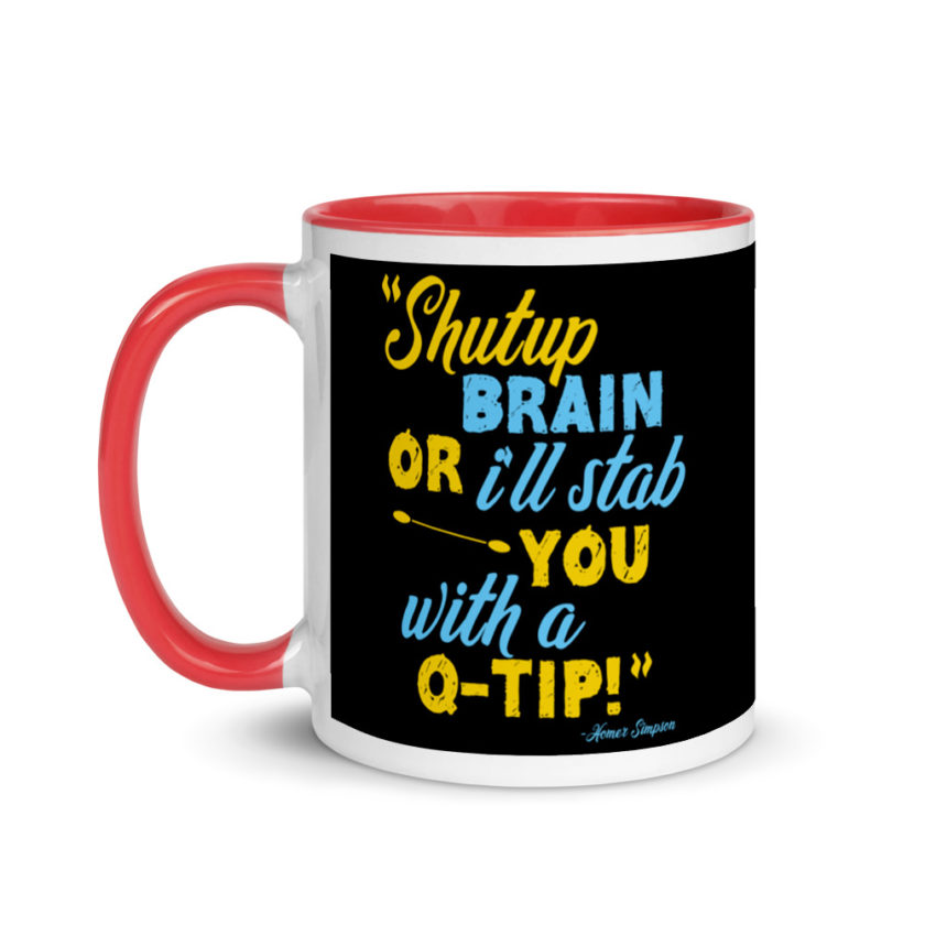 Shut up brain or I'll stab you with a Q-tip Mug with Color Inside - Image 6