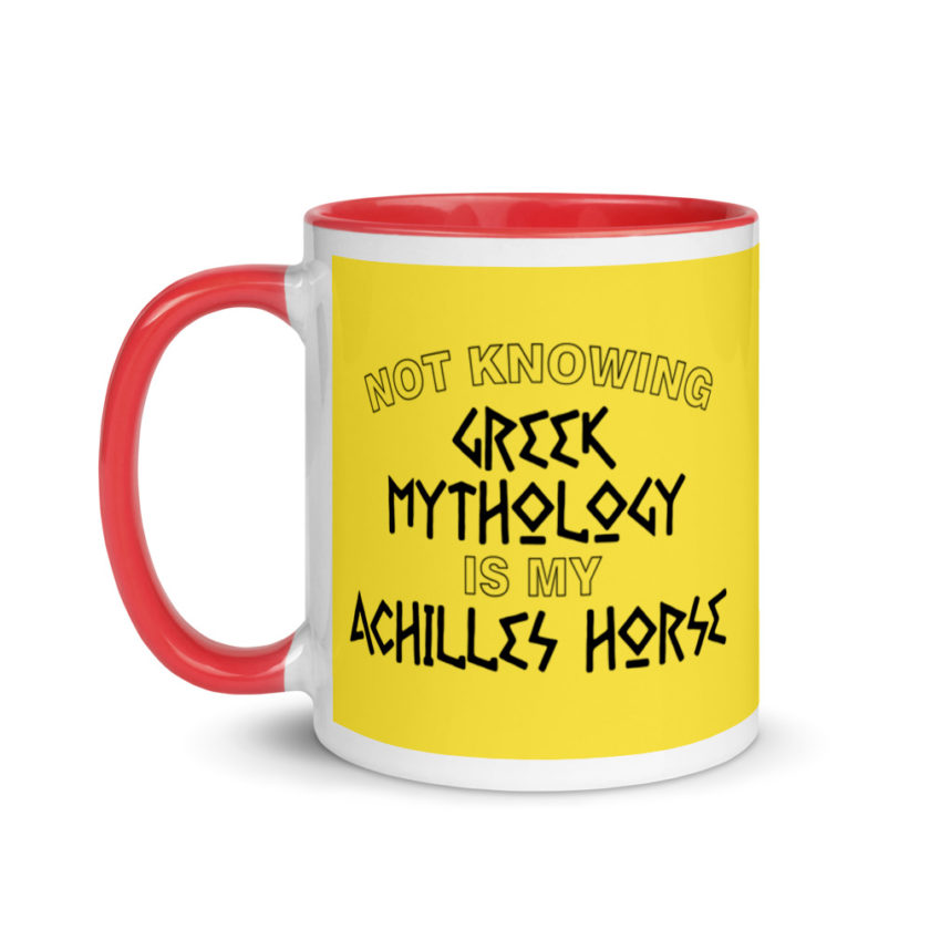 Not knowing Greek mythology is my Achilles horse. Mug with Color Inside - Image 7
