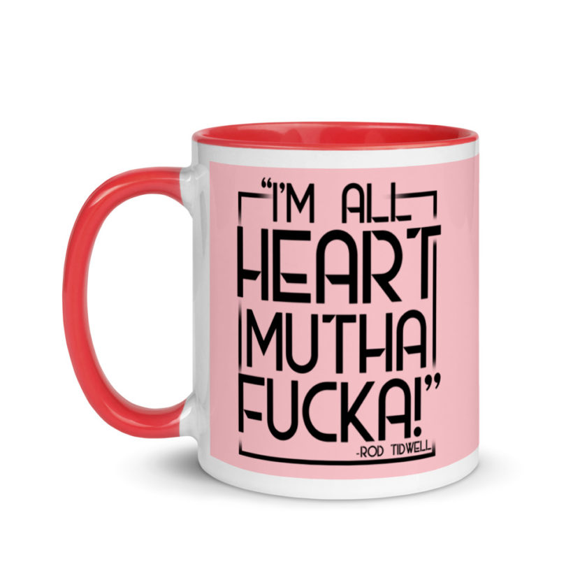 Im all heart mutha fucka Rod Tidwell, Jerry Maquire Mug with Color Inside - Image 7