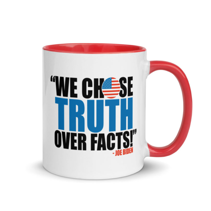 We Chose Truth Over Facts  Mug with Color Inside - Image 5
