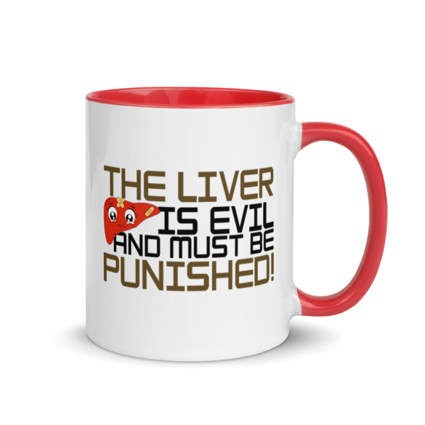 The Liver is Evil And Must Be Punished  Mug with Color Inside - Image 5