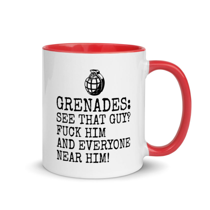 Grenades: See that guy? Fuck him and everyone near him! Mug with Color Inside - Image 4