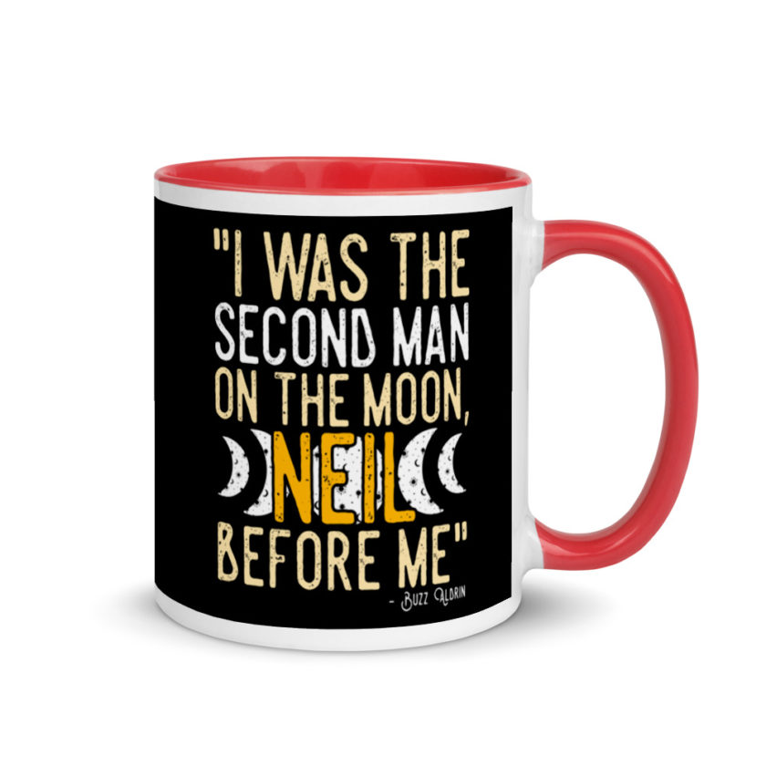 I was the second man on the moon, Neil before me. Mug with Color Inside - Image 4