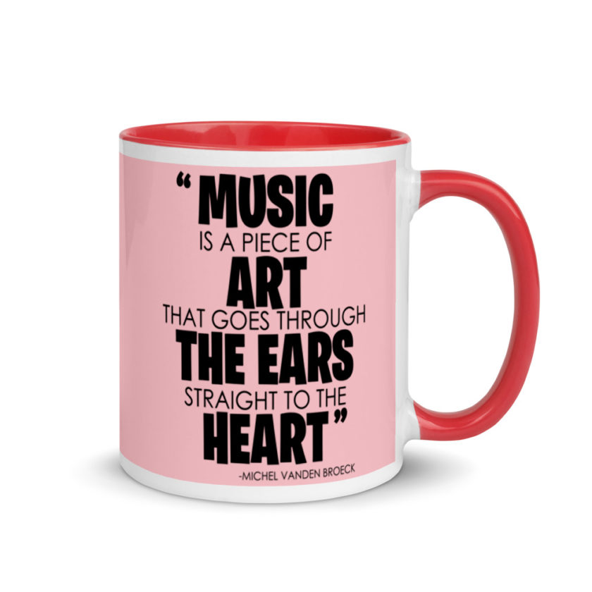 Music is a piece of art that goes through the ears straight to the heart  Mug with Color Inside - Image 5