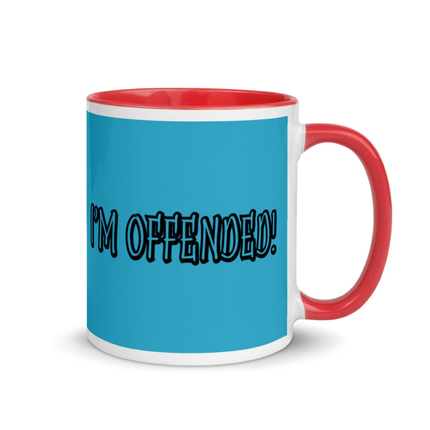 I'm Offended! Mug with Color Inside - Image 5