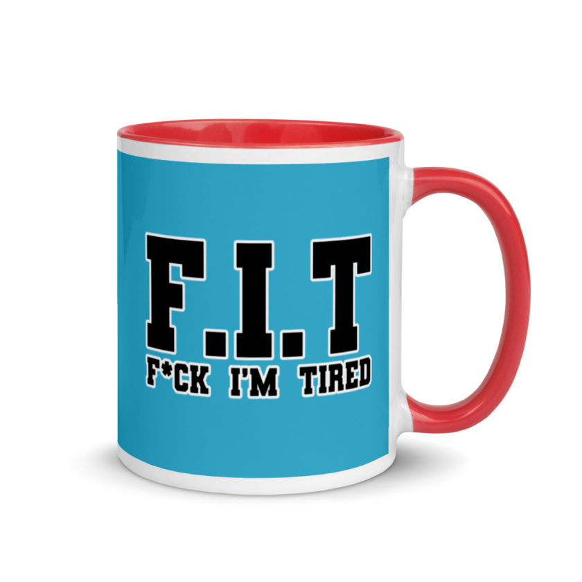 Fit - Fuck I'm Tired Mug with Color Inside - Image 5